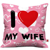 I Love My WIFE Seamless Heart Pattern with Quote Printed Cushion Cover